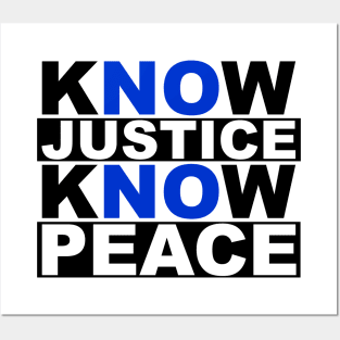 know justice know peace Posters and Art